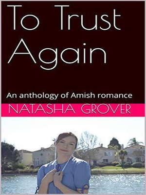 cover image of To Trust Again an Anthology of Amish Romance